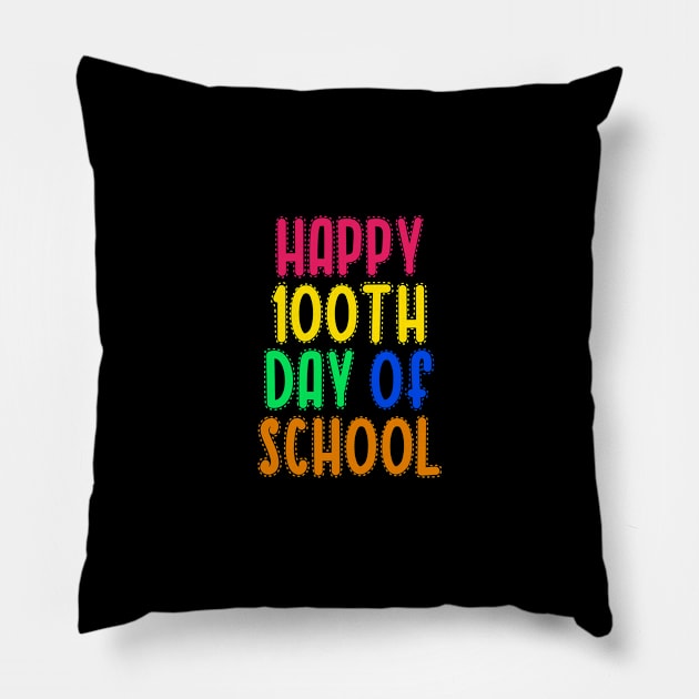 Happy 100th day of school Pillow by Dexter