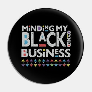 minding my black owned business Pin