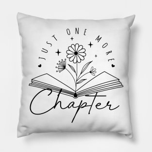 Just One More Chapter (black text) Pillow