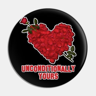 Unconditionally Yours VDay Pin