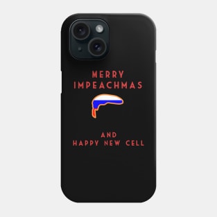 Impeachmas Trump - Impeach 2020 Phone Case