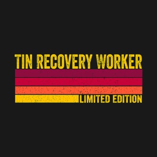 Tin Recovery Worker T-Shirt