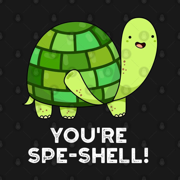 You're Spe-shell Cute Animal Tortoise Pun by punnybone