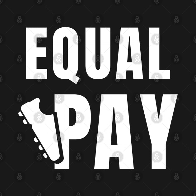 Equal Pay For Equal Play, USA Soccer Team, Women's Soccer by sheepmerch