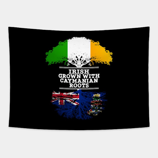 Irish Grown With Caymanian Roots - Gift for Caymanian With Roots From Cayman Islands Tapestry by Country Flags