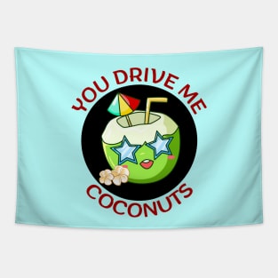 You Drive Me Coconuts | Coconut Pun Tapestry