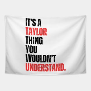 It's a Taylor Thing You Wouldn't Understand Tapestry