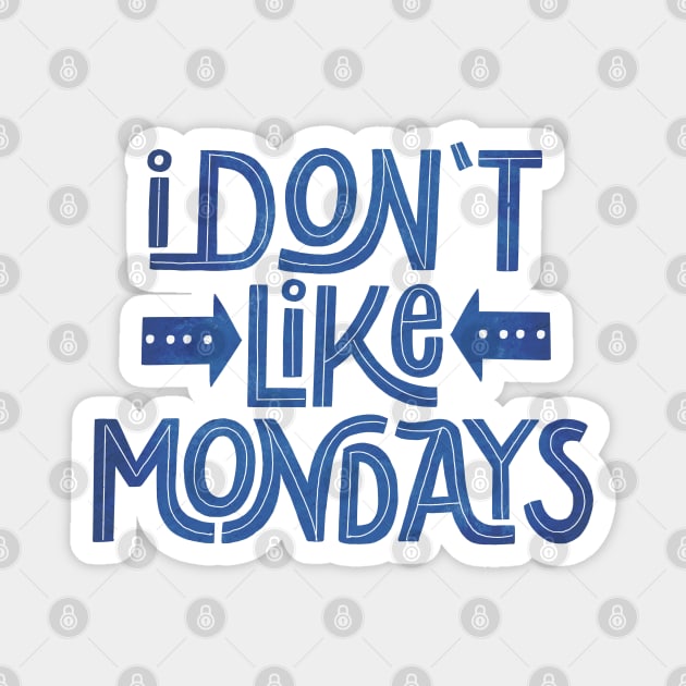 Monday sucks Magnet by CalliLetters