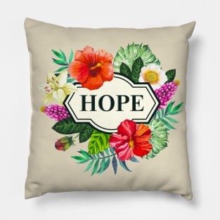 Hope / Inspirational quote Pillow