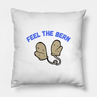 Feel the Bern - Sanders Mittens Meme Pillow