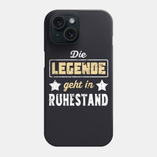 Die Legende geht in Ruhestand Phone Case