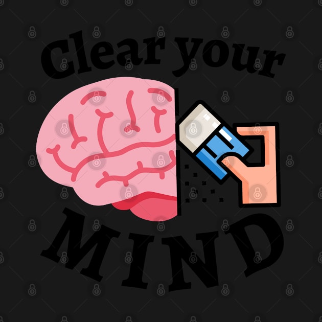 Clear your MIND by PositiveMindTee