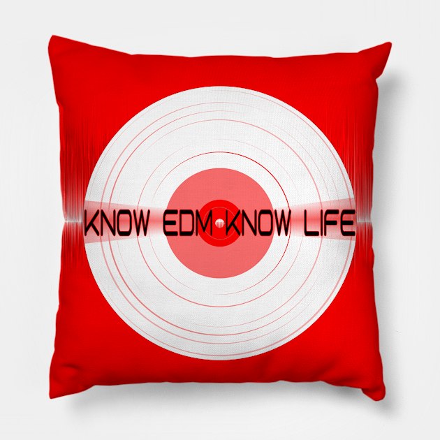 KNOW EDM KNOW MUSIC Pillow by ied