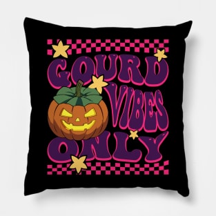 Gourd Vibes Only Funny Pumpkin Pillow