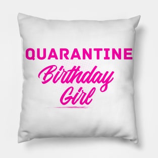 Quarantine Birthday Girl Pillow