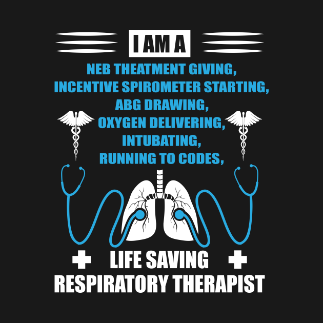 Disover Life Saving Respiratory Therapist - Respiratory Therapist - T-Shirt