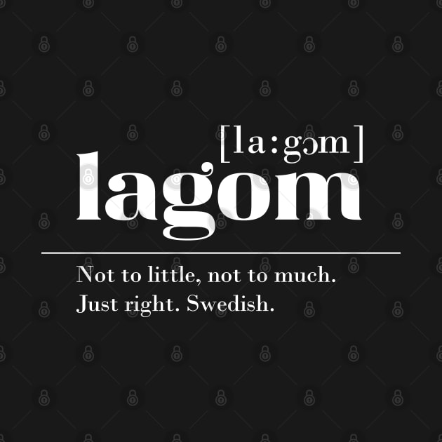 Swedish Lagom definition by 66LatitudeNorth