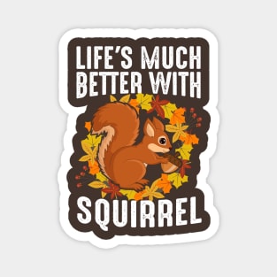 Autumn, Fall Better Squirrel Magnet