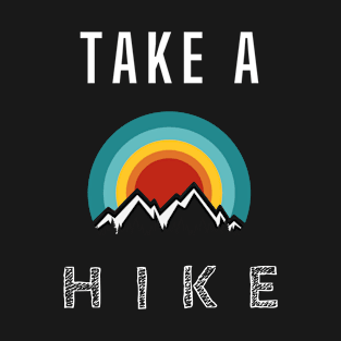 Take A Hike T-Shirt