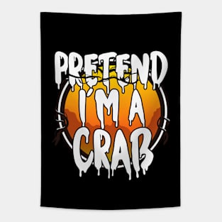 Pretend I'm A Crab Funny Lazy Halloween Costume Last Minute Halloween Costume Halloween 2021 Gift Tapestry
