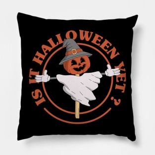 Is It Halloween Yet? Pillow