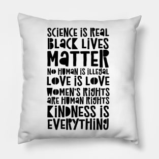 Science Is Real - Black Lives Matter - Love Is Love Pillow