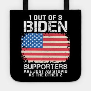 1 Out Of 3 Biden Supporters Are Just As Stupid As The Other 2 Tote