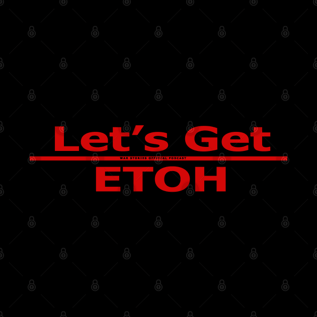 10-36 Tee - Let's Get ETOH by WarStories