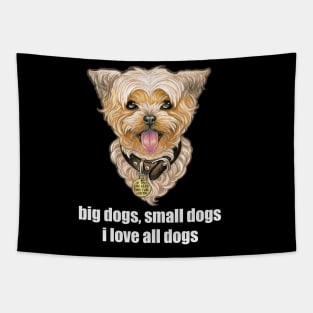 Big Dogs, Small Dogs, I Love All Dogs Tapestry