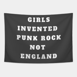 Girls Invented Punk Rock Not England Tapestry