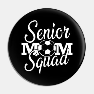 Senior soccer mom squad Pin