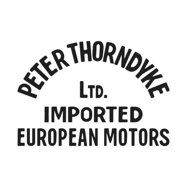 Peter Thorndyke - European Motors (Black) by jepegdesign