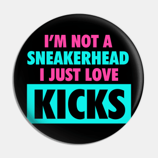 I'm Not A Sneakerhead South Beach Pin