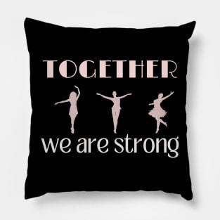 Together we are strong Pillow
