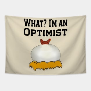 What? I'am an Optimist!  Chicken trying to hatch a huge egg. Tapestry