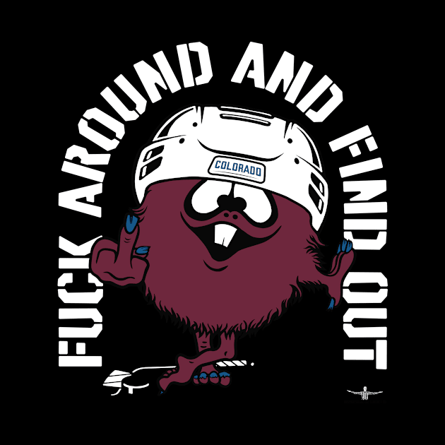 FUCK AROUND AND FIND OUT COLORADO by unsportsmanlikeconductco