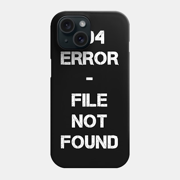 404 Error - File not found Phone Case by MonfreyCavalier