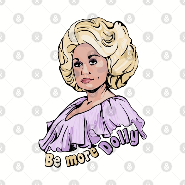 Be More Dolly by Slightly Unhinged