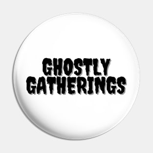 GHOSTLY GATHERINGS Halloween Pun Pin