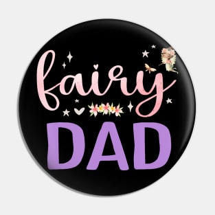 Dad Magical Floral Father Fairy Birthday Whimsical Fairytale Pin