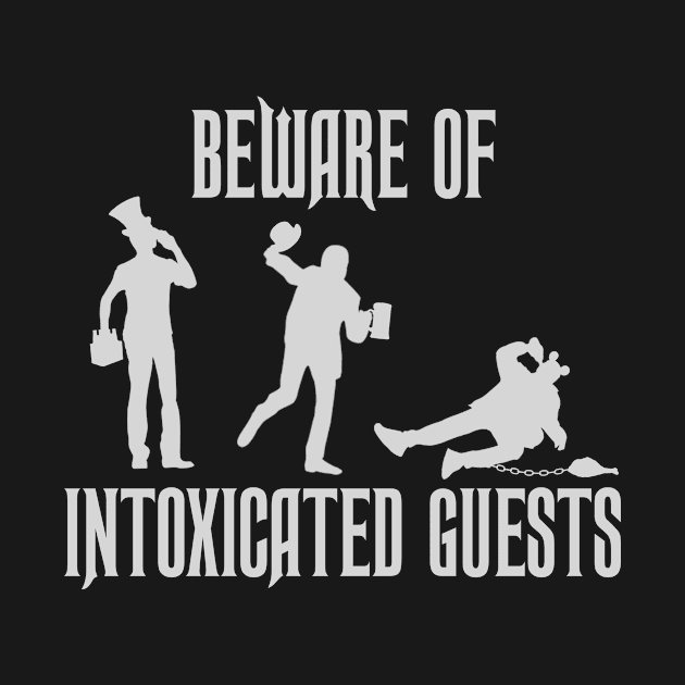 Beware of Intoxicated Guests by DisneyDan