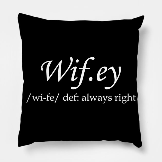 Wifey Always Right Pillow by Mariteas