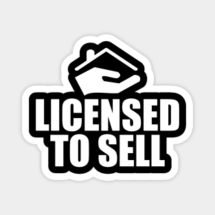 Real Estate Agent - Licensed To Sell Magnet