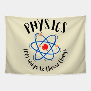 Physics - 1001 Ways To Throw Things Tapestry