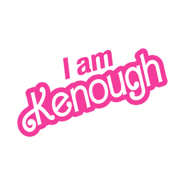 I am kenough by The Tee Tree