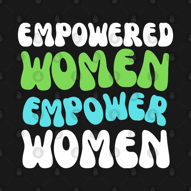 Empowered women empower women quote by artsybloke