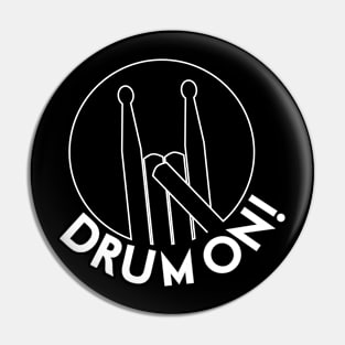 Drum On! Pin