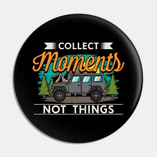 Collect Moments not things Pin