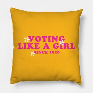 Vote Like a Girl Pillow