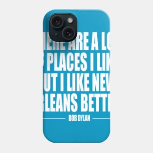 NOLA is better Phone Case